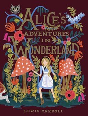 Alice in Wonderland in Five Acts by Lewis Carroll