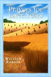 Cover of: Prayers for later years by William E. Rabior