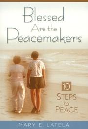 Cover of: Blessed are the peacemakers by Mary E. Latela