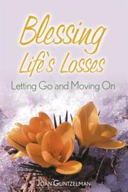 Blessing life's losses by Joan Guntzelman