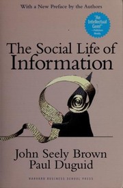 Cover of: The Social Life of Information by John Seely Brown