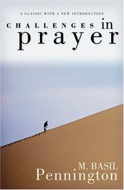 Cover of: Challenges in Prayer by M. Basil Pennington, M. Basil Pennington