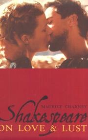 Cover of: Shakespeare on love & lust by Maurice Charney