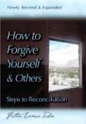 Cover of: How to Forgive Yourself and Others by Eamon Tobin