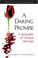 Cover of: A Daring Promise: A Spirituality of Christian Marriage