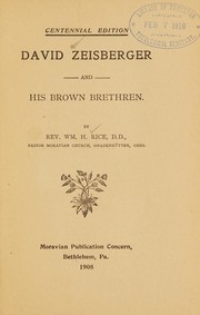 David Zeisberger and his brown brethren by W. H. Rice