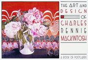 Cover of: The Art and Design of Charles Rennie Mackintosh (Postcards) by 