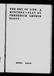 The key of life by Frederick George Scott