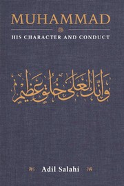 Cover of: Muhammad: His Character and Conduct by Adil Salahi