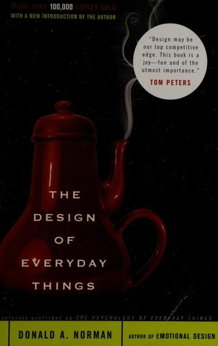 The design of everyday things by Donald A. Norman