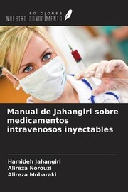 Cover of: Manual de Jahangiri sobre medicamentos intravenosos inyectables (Spanish Edition)