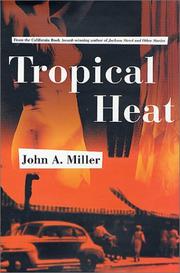 Cover of: Tropical heat by John A. Miller, John A. Miller