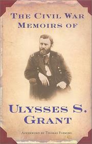 Cover of: The Civil War memoirs of Ulysses S. Grant by Ulysses S. Grant