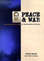 Cover of: Peace & war: reminiscences of a life on the frontiers of science