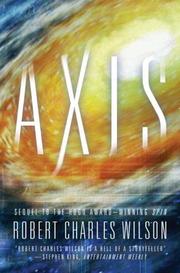 Axis by Robert Charles Wilson, Robert Charles Wilson