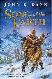 Cover of: Song of the earth by John R. Dann, John R. Dann