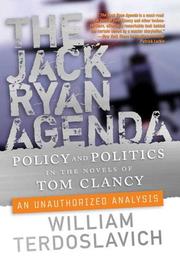 Cover of: The Jack Ryan Agenda: Policy and Politics in the Novels of Tom Clancy: An Unauthorized Analysis