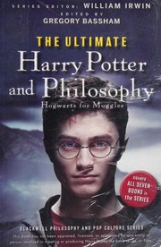 Cover of: The ultimate Harry Potter and philosophy: Hogwarts for Muggles