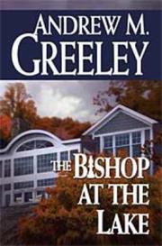 Cover of: The Bishop at the Lake | Andrew M. Greeley