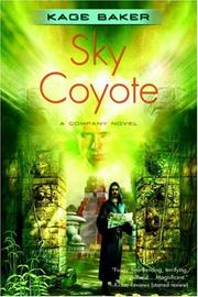 Cover of: Sky Coyote (The Company) by Kage Baker