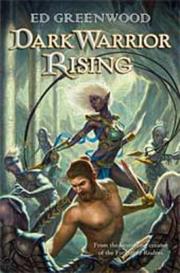 Cover of: Dark Warrior Rising by Ed Greenwood