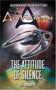 Cover of: Gene Roddenberry's Andromeda: The Attitude of Silence (Gene Roddenberry's Andromeda)