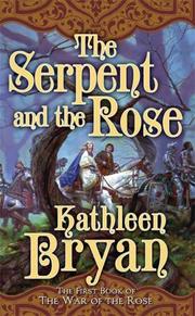 Cover of: The Serpent and the Rose by Kathleen Bryan