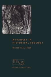 Cover of: Advances in historical ecology by William Balée, editor.
