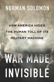 Cover of: War Made Invisible: How America Hides the Human Toll of Its Military Machine