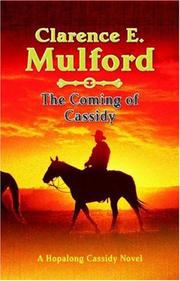 Cover of: The Coming of Cassidy (Bar-20) by Clarence Edward Mulford, Clarence Edward Mulford