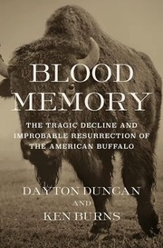 Cover of: Blood Memory: The Tragic Decline and Improbable Resurrection of the American Buffalo