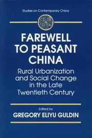 Cover of: Farewell to peasant China by edited by Gregory Eliyu Guldin ; with a new foreword by Walter Goldschmidt.