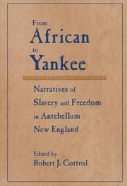 Cover of: From African to Yankee: narratives of slavery and freedom in antebellum New England