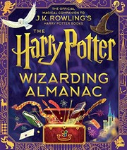Cover of: Harry Potter Wizarding Almanac: the Official Magical Companion to J. K. Rowling's Harry Potter Books