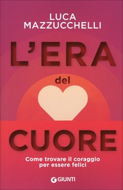 Cover of: L’era del cuore by 