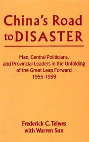 Cover of: China's road to disaster by Frederick C. Teiwes