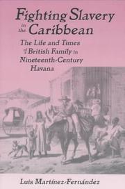 Cover of: Fighting slavery in the Caribbean: the life and times of a British family in nineteenth-century Havana