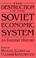 Cover of: The Destruction of the Soviet Economic System