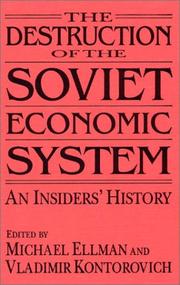 Cover of: The destruction of the Soviet economic system: an insiders' history