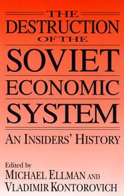 Cover of: The Destruction of the Soviet Economic System: An Insider's History