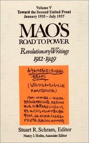 Cover of: Mao's Road to Power: Revolutionary Writings 1912-1949 : Toward the Second United Front January 1935-July 1937 (Mao's Road to Power: Revolutionary Writings, 1912-1949) by Mao Zedong, Nancy Jane Hodes