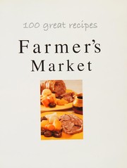 Cover of: 100 Great Recipes Farmers Market Spiral