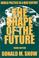 Cover of: The shape of the future