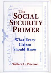 Cover of: The Social Security primer by Wallace C. Peterson