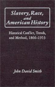 Cover of: Slavery, race, and American history: historical conflict, trends, and method, 1866-1953