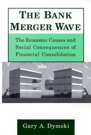 Cover of: The bank merger wave: the economic causes and social consequences of financial consolidation