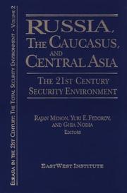 Cover of: Russia, the Caucasus and Central Asia: The 21st Century Security Environment (Eurasia in the 21st Century, the Total Security Environment, Vol 2)