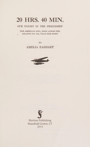 Cover of: 20 Hrs. 40 Min by Amelia Earhart