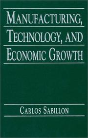 Cover of: Manufacturing, Technology and Economic Growth