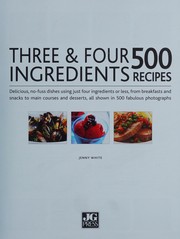 Cover of: 500 3 and 4 Ingredients by Jenny White
